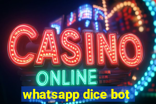 whatsapp dice bot